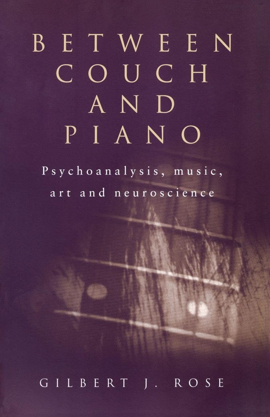 Between Couch and Piano: Psychoanalysis, Music, Art and Neuroscience