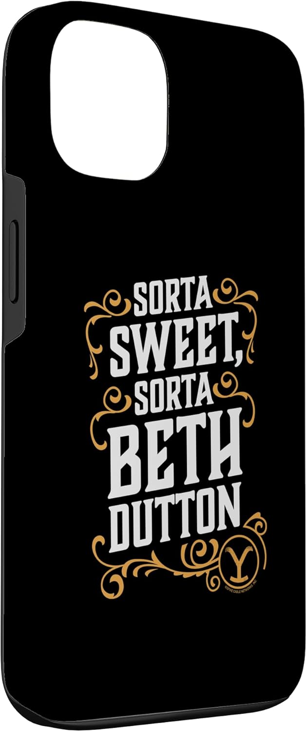 iPhone 13 Sorta Sweet Sorta Beth Dutton Case