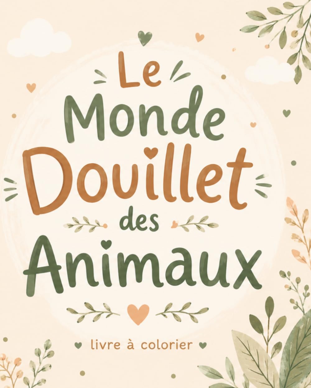 Le monde douillet des animaux: Livre à colorier