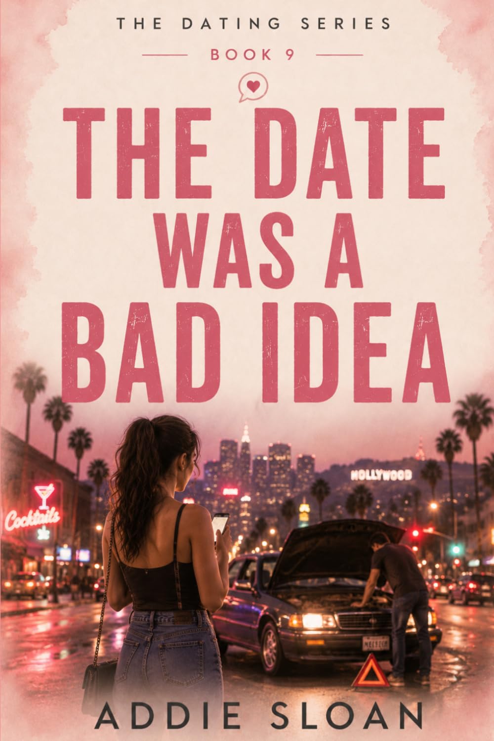 THE DATE WAS A BAD IDEA: A Sharp, Funny Novel About One Bad Date, Mixed Signals, and Leaving Earlier Next Time (The Dating Series)