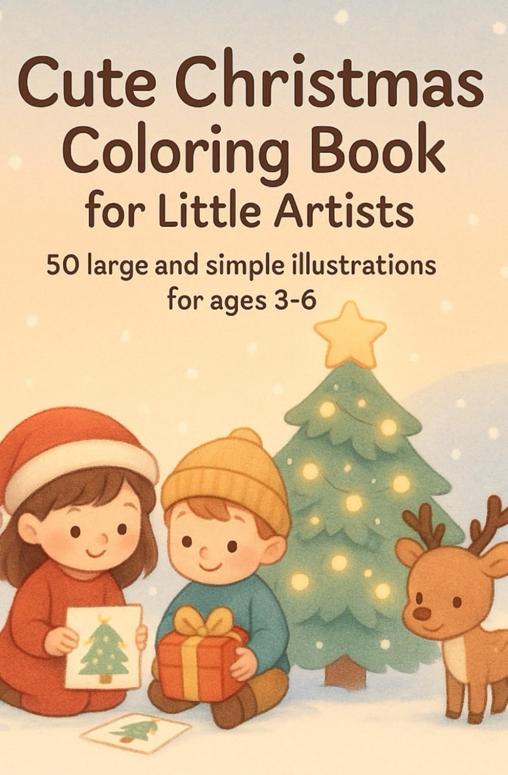 Cute Christmas Coloring Book for Little Artists: 50 large and simple illustrations for ages 3–6