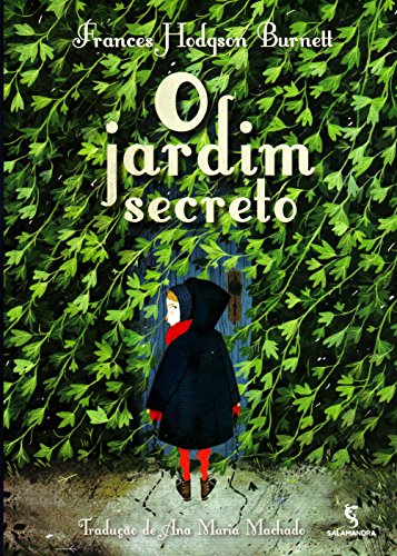 O Jardim Secreto - Hodgson Burnett, Frances