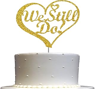 We Still Do Cake Topper, Vow Renewal Party Decorations Ideas, Anniversary Premium Quality Decoration, Sturdy Doubled Sided Glitter, Acrylic Stick. Made in USA (Gold)