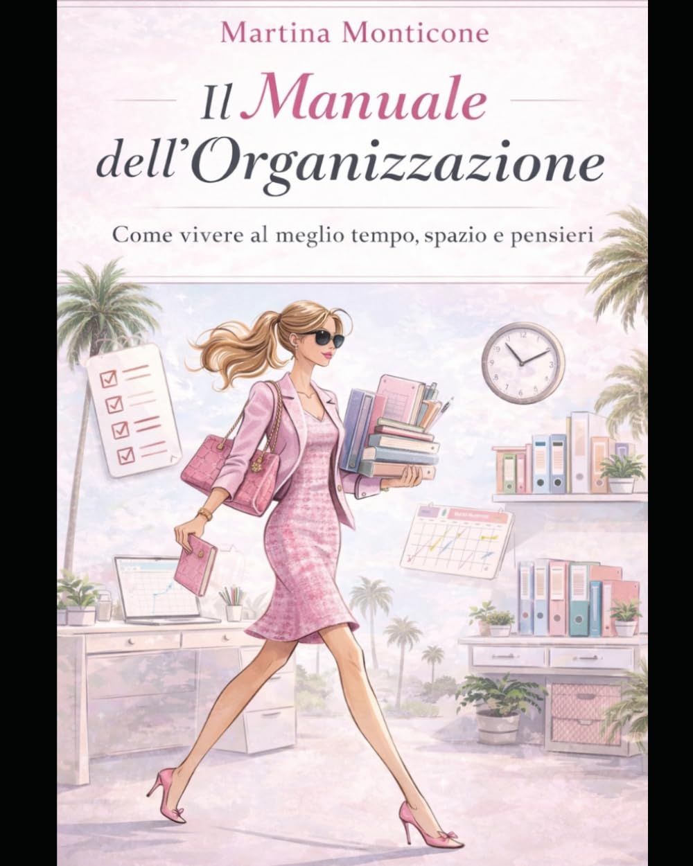 Il Manuale completo della Produttività: Esercizi pratici e creativi per essere Produttivi