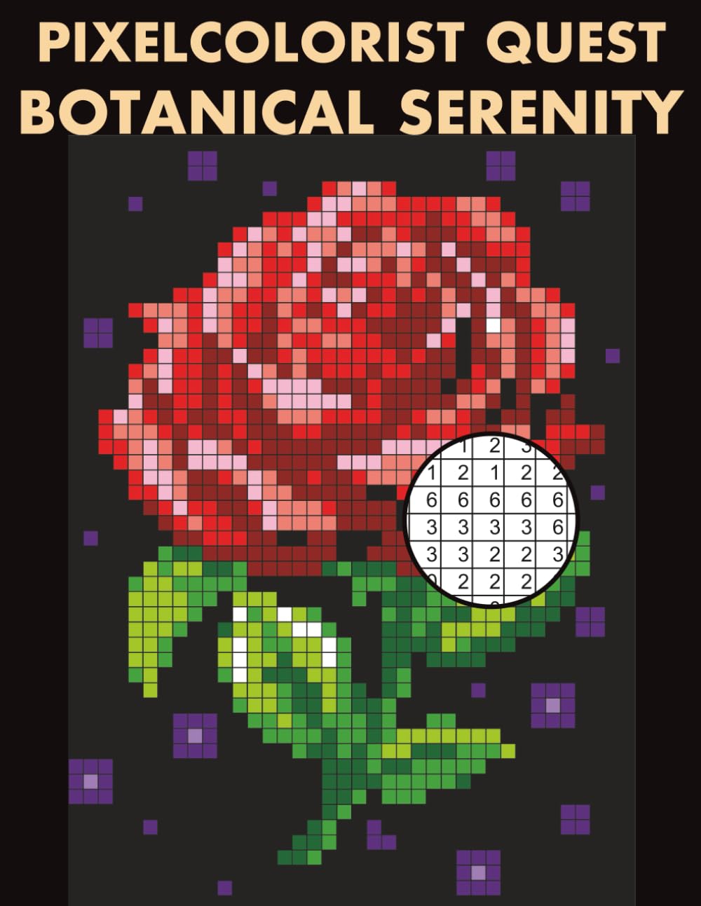 Pixelcolorist Quest: Botanical Serenity: Color by Number Mysteries — Beautiful Flowers and Garden Scenes for Stress Relief