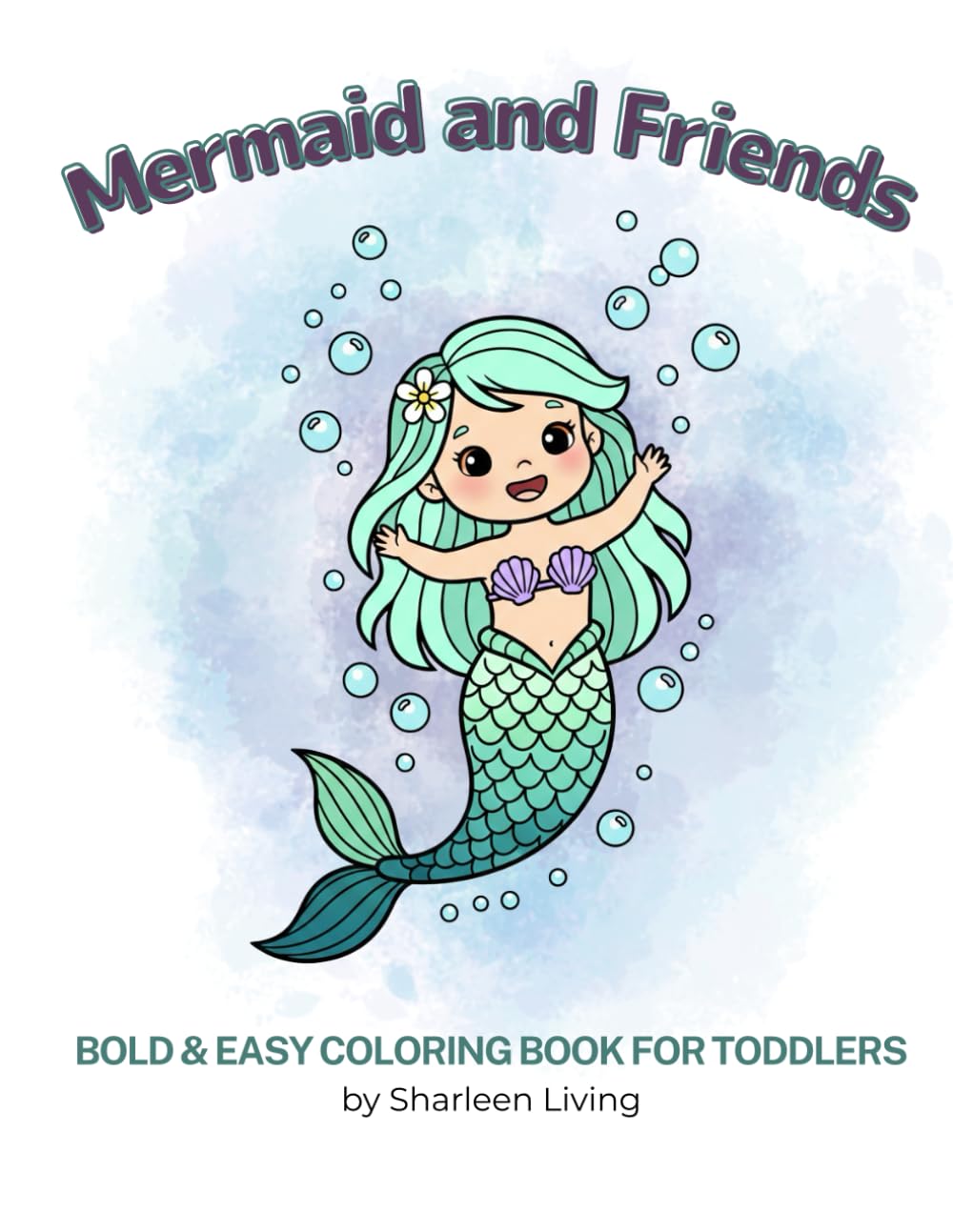 Mermaid and Friends: Bold & Easy Coloring Book for Toddlers with Sea Creatures