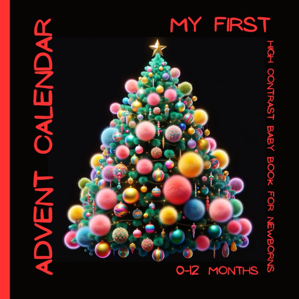 Independently published My First Advent Calendar High Contrast Baby Book for Newborns 0-12 Months: Countdown to Christmas with Black & White Book for Babies | 25 Christmas ... |Images to Develop Babies Eyesight