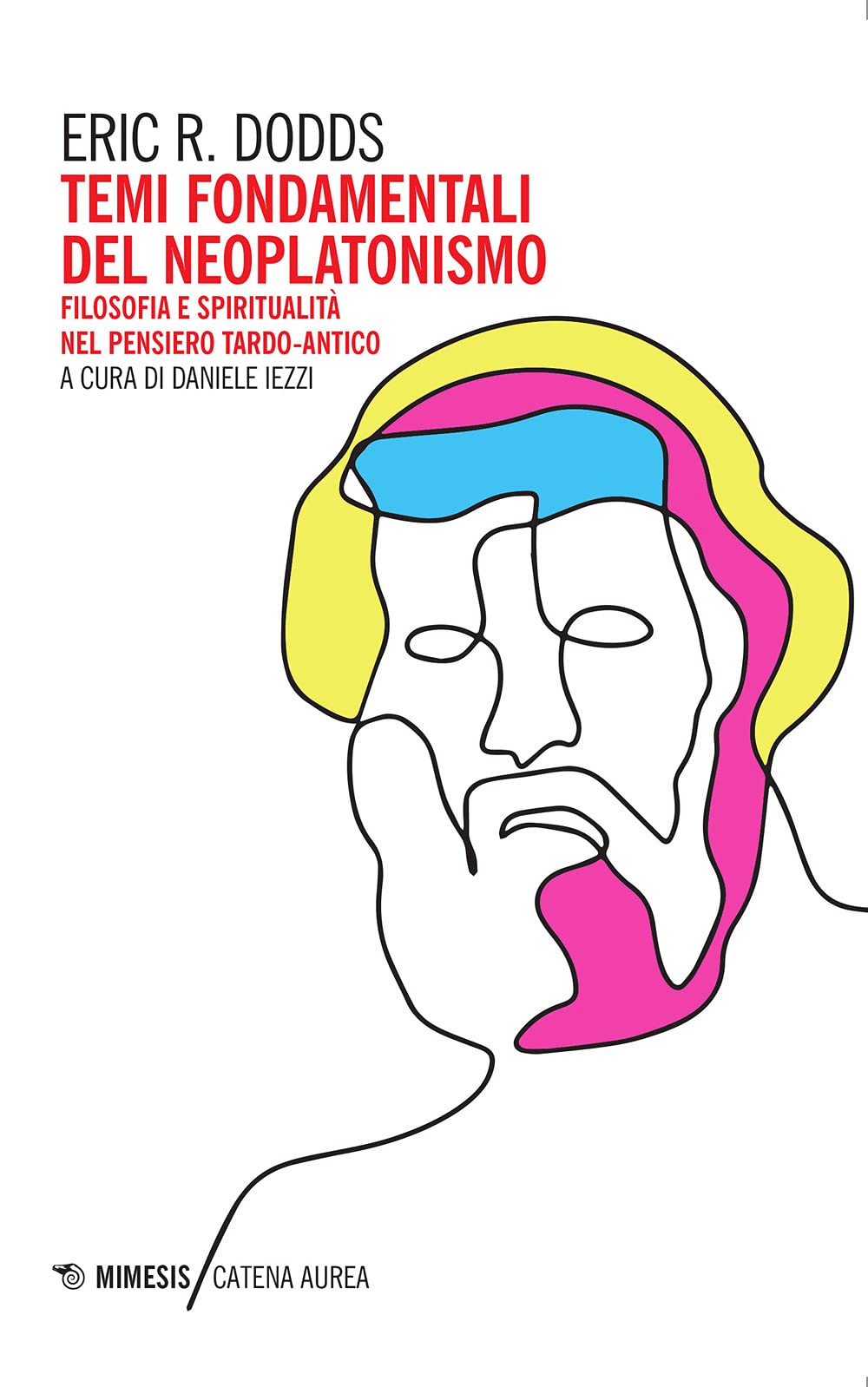 Temi Fondamentali Del Neoplatonismo. Filosofia E Spiritualità Nel Pensiero Tardo-Antico - 4