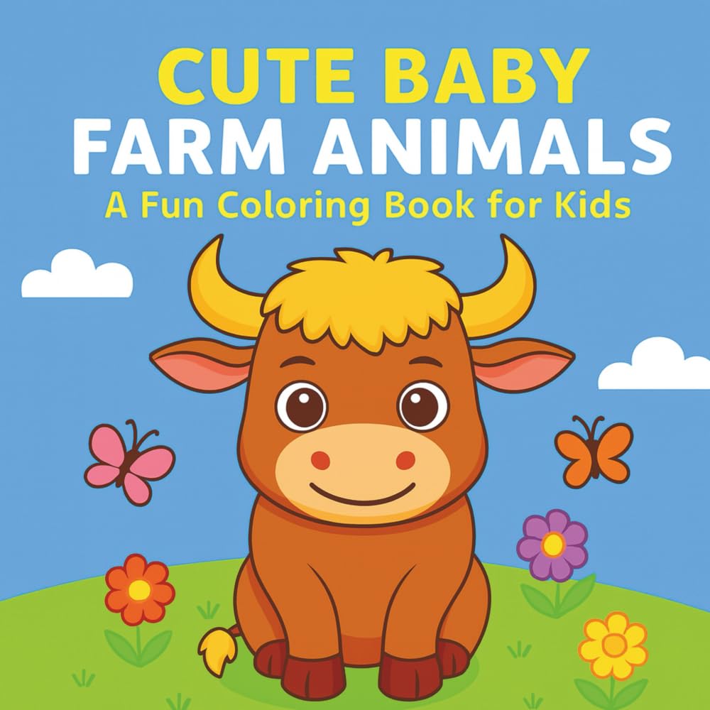 Cute Baby Farm Animals: A Fun Coloring Book for Kids