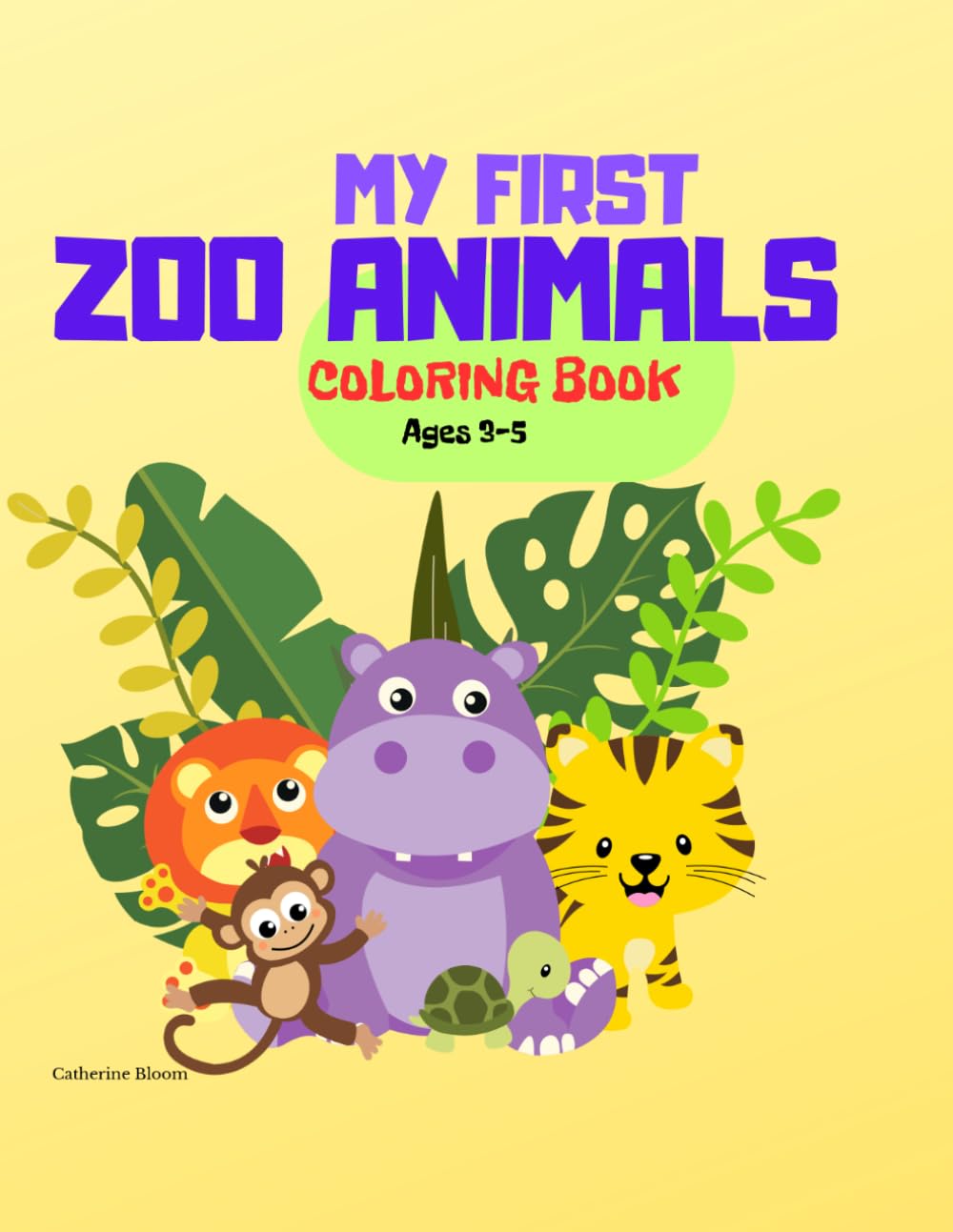 My First Zoo Animals Coloring Book for Toddlers Ages 3–5: Big and Simple Zoo Animal Coloring Pages for Toddlers Ages 3–5 (My First Coloring Book Series)