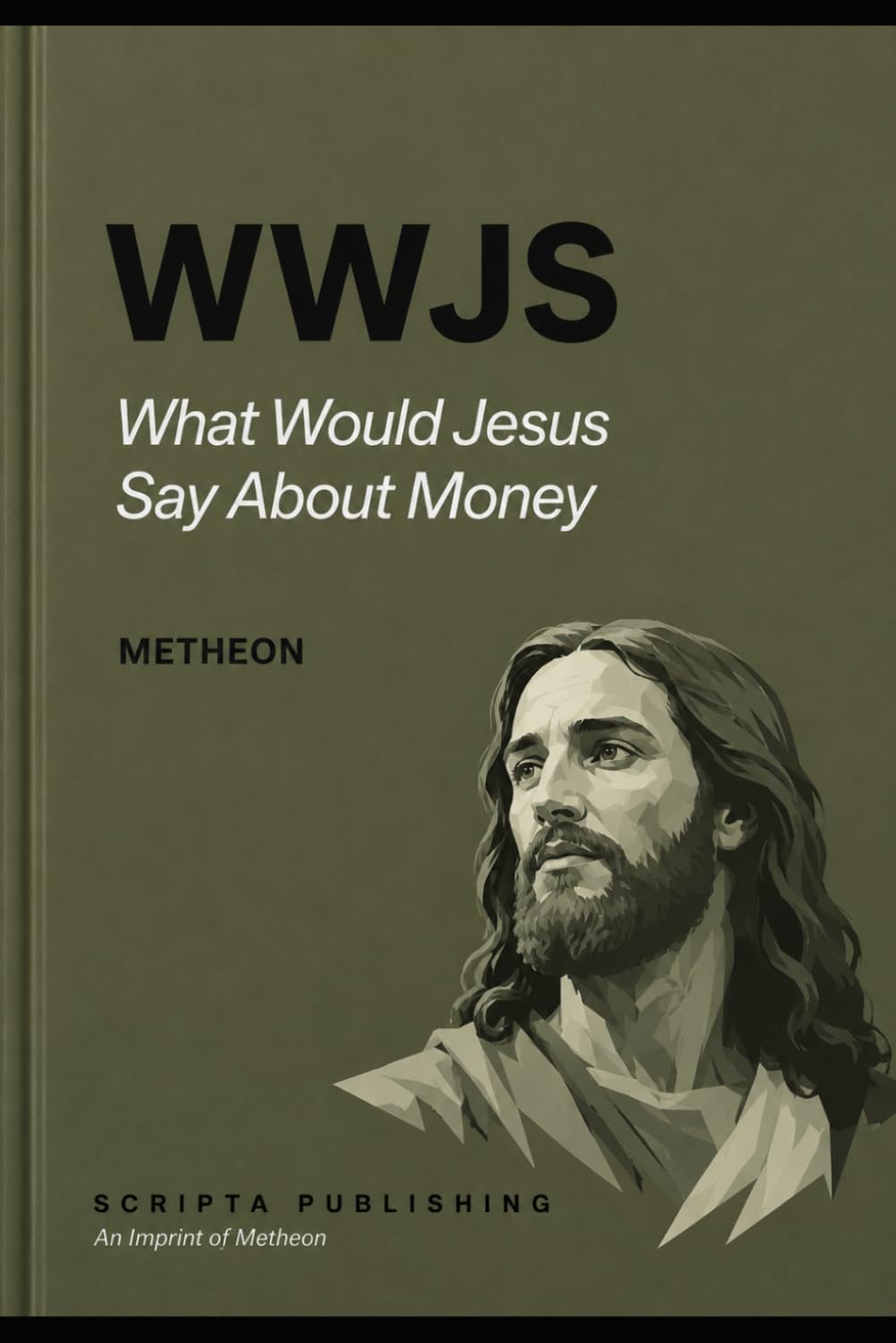 WWJS: What would Jesus say about Money
