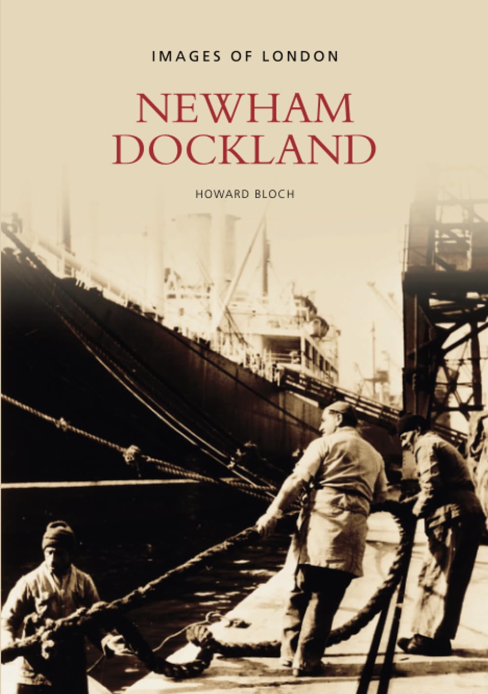 Newham Dockland by Howard Bloch - 9780752401072