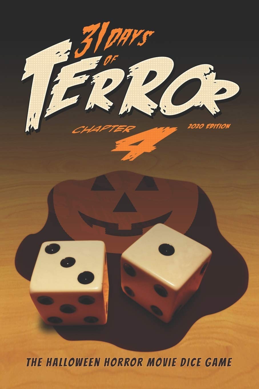 31 Days of Terror (2020): The Halloween Horror Movie Dice Game: 4 (31 Days of Terror (B&W))