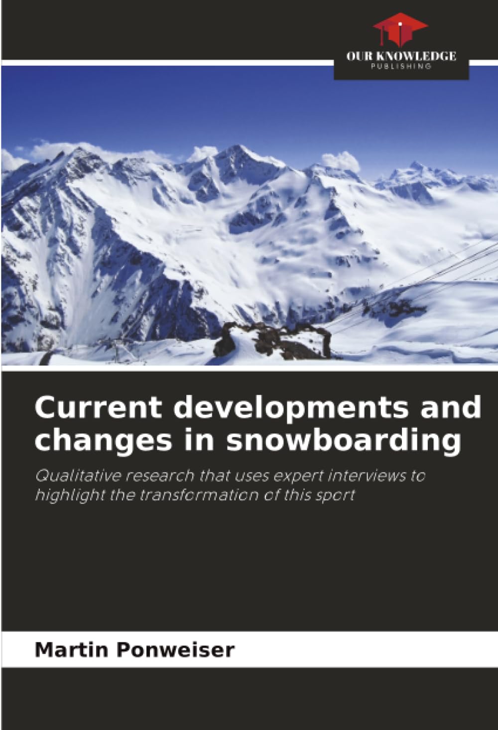 Current developments and changes in snowboarding: Qualitative research that uses expert interviews to highlight the transformation of this sport