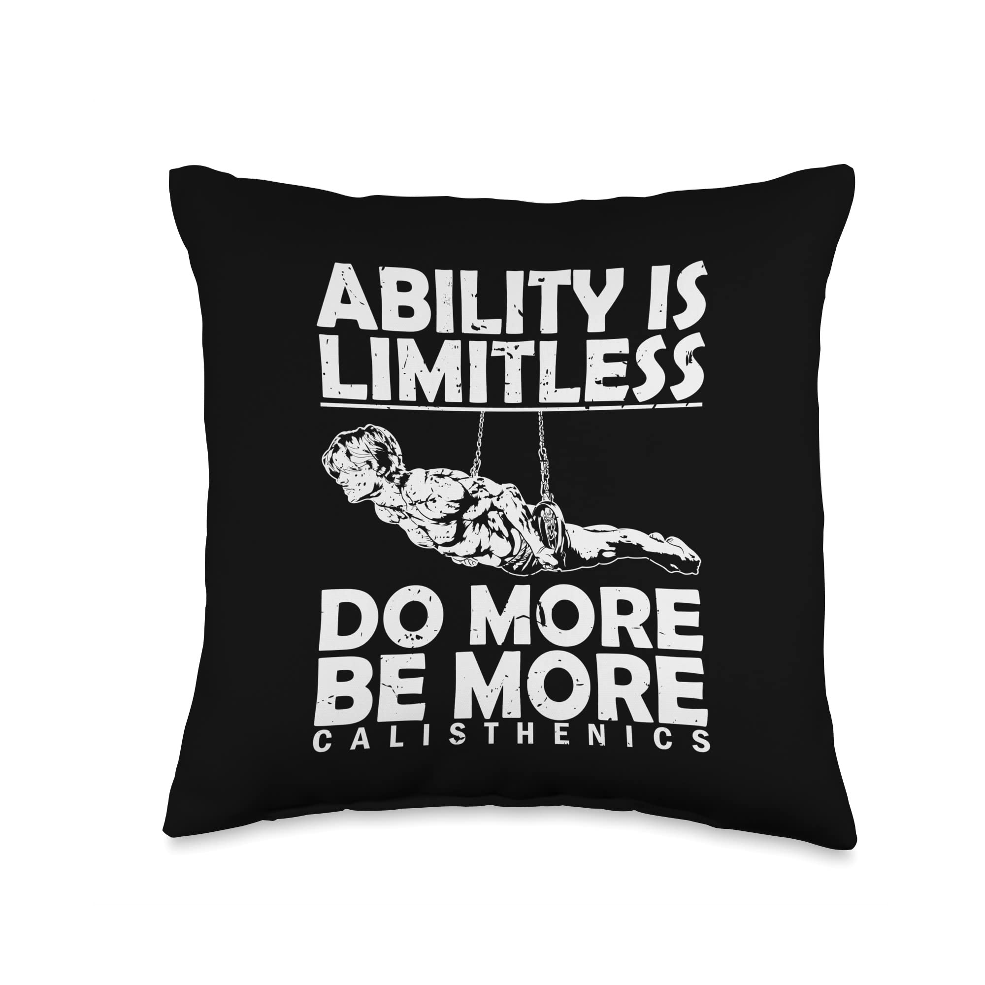 Ability is Limetles Do More, Be More Calisthenics Throw Pillow