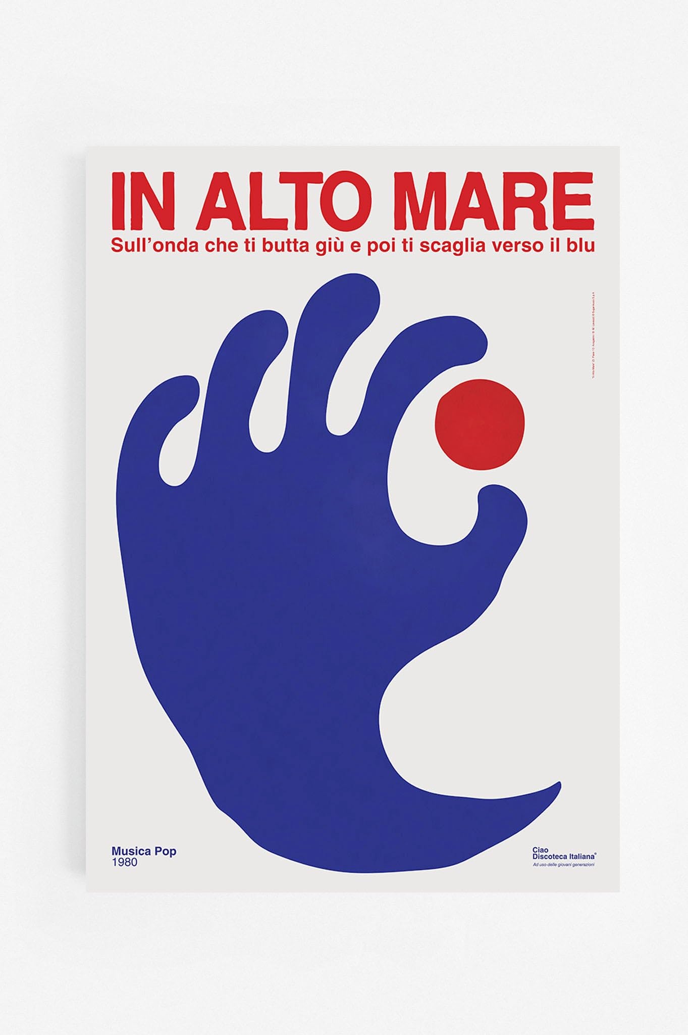 CIAO DISCOTECA ITALIANA Loredana Bertè – In Alto Mare, Poster 50 x 70 cm