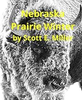 Nebraska Prairie Winter 1736728407 Book Cover