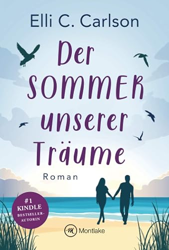 Der Sommer unserer Träume: 1 (Liebe am Meer, 1)