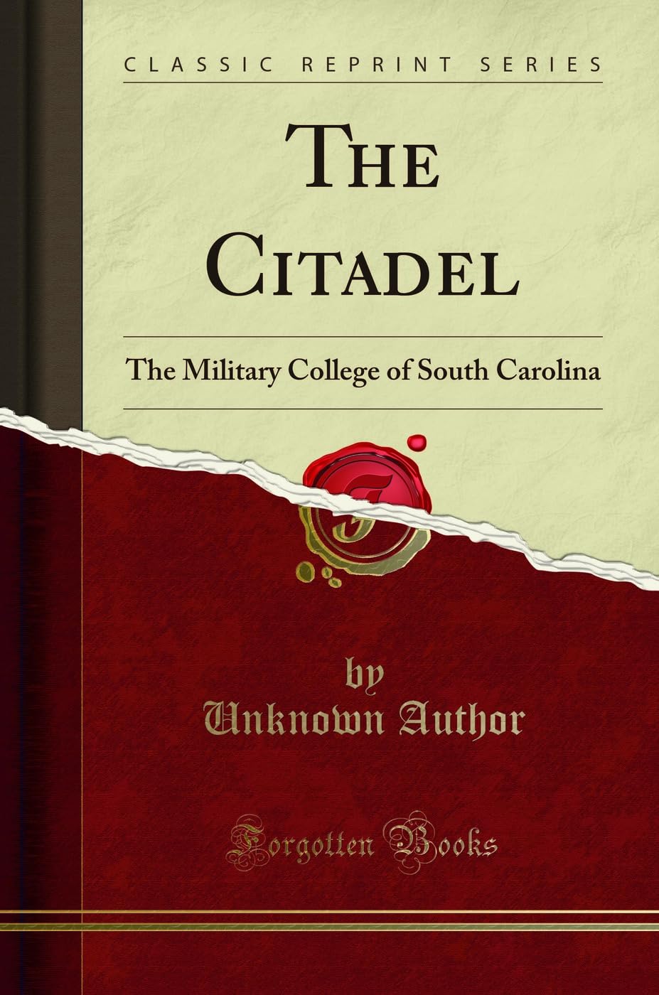 The Citadel (Classic Reprint): The Military College of South Carolina: The Military College of South Carolina (Classic Reprint)