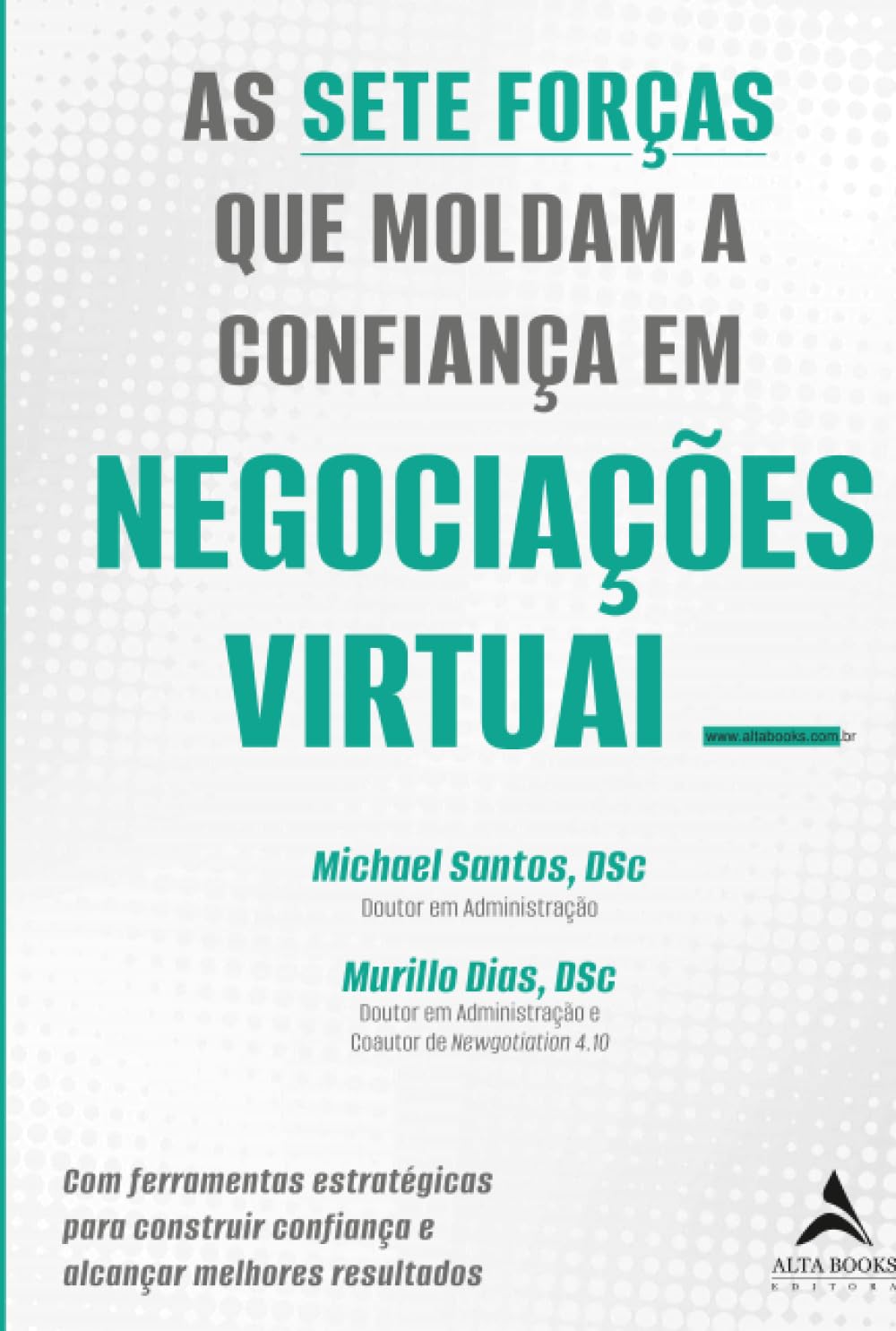 As Sete Forças que Moldam a Confiança em Negociações Virtuais