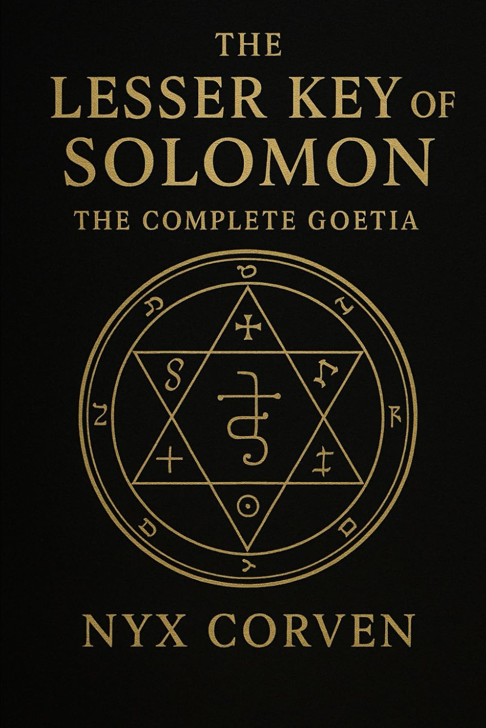 The Lesser Key of Solomon: The Complete Goetia
