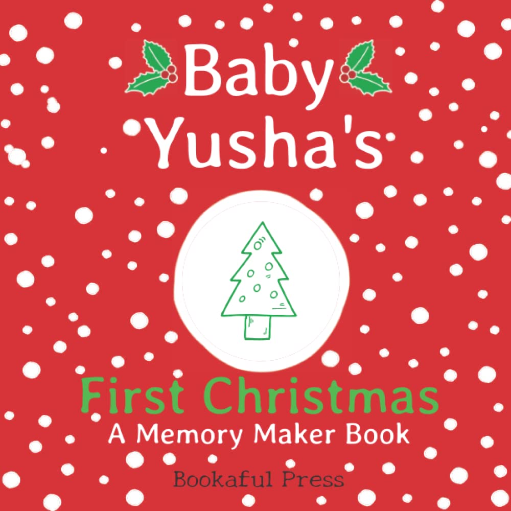 Baby Yusha's First Christmas: A DIY Christmas Memory Maker Book