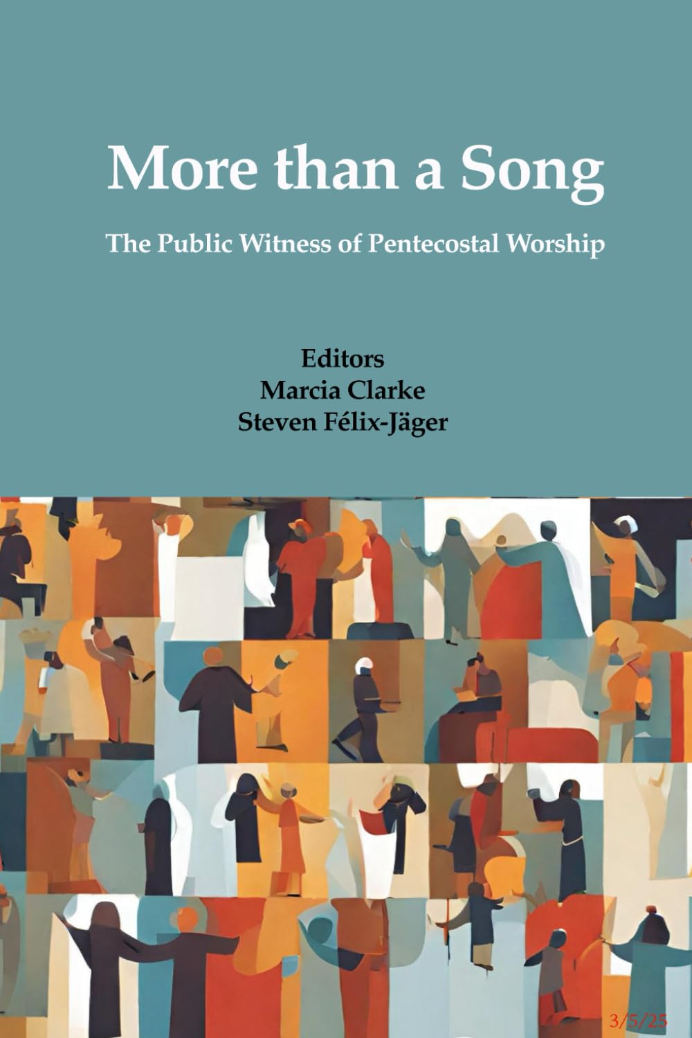 More Than a Song: The Public Witness of Pentecostal Worship