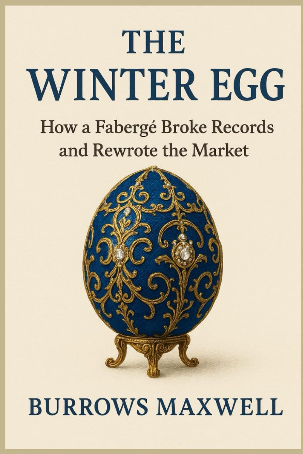 The Winter Egg: How a Fabergé Broke Records and Rewrote the Market