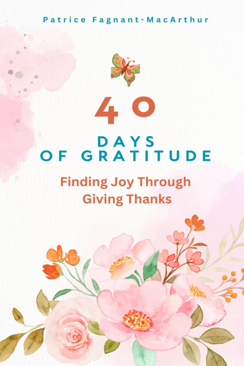 40 Days of Gratitude: Finding Joy Through Giving Thanks