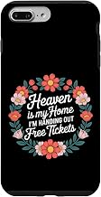 Heaven is My Home I'm Handing Out Free Tickets - Case for iPhone 7 Plus/8 Plus