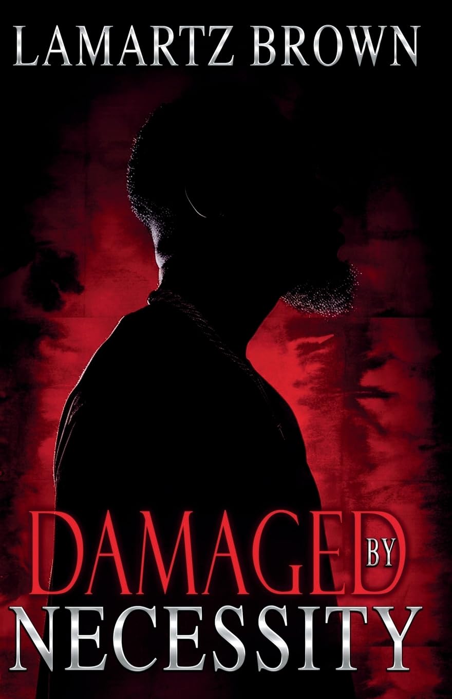 Damaged By Necessity: A Stone Cold Love Story