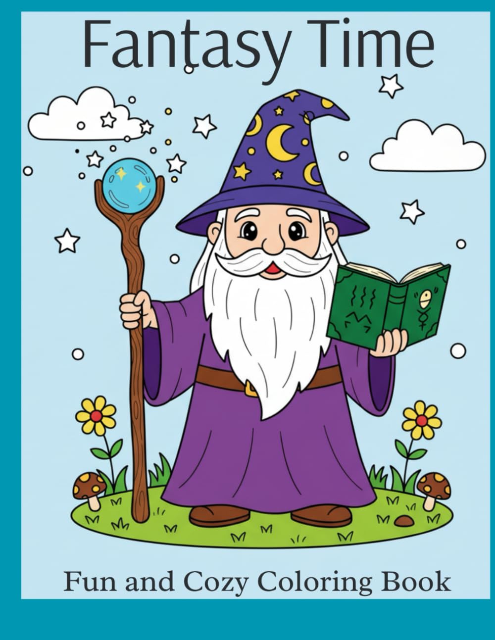 Fantasy Time: Fun and Cozy Coloring Book
