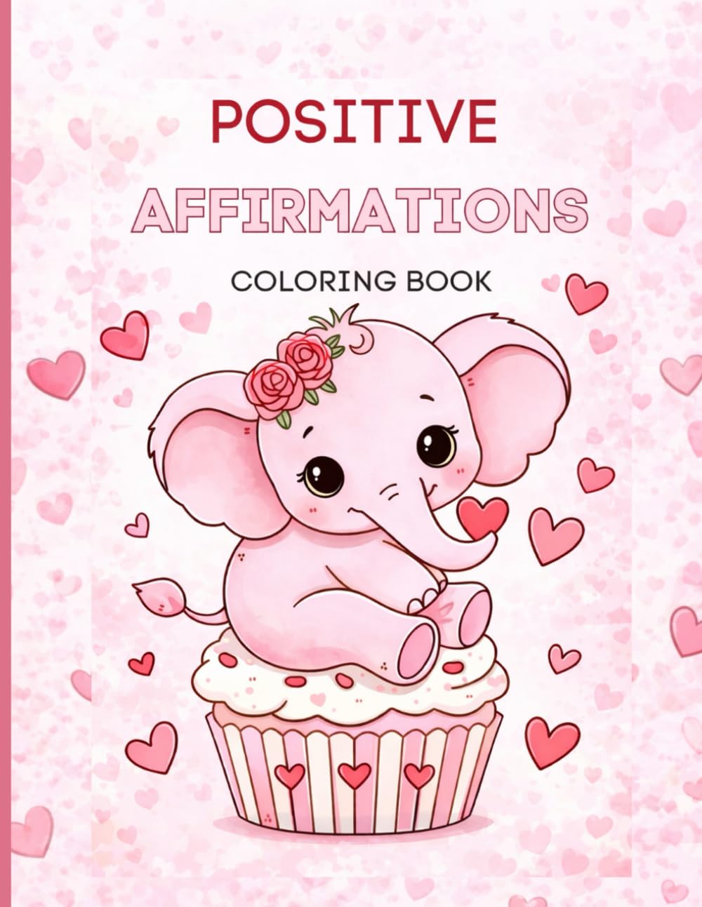 Positive Affirmations: Coloring Book
