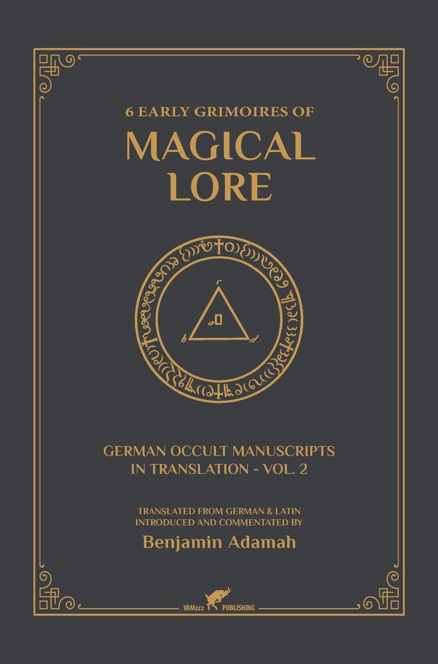6 Early Grimoires of Magical Lore: 2 (German Occult Manuscripts in Translation)