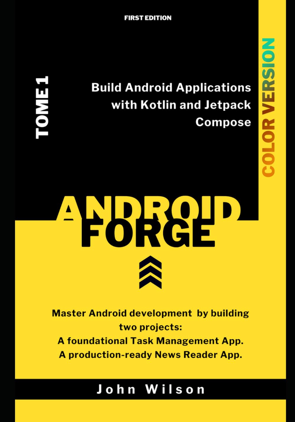 Android Forge: Build Android Applications with Kotlin and Jetpack Compose
