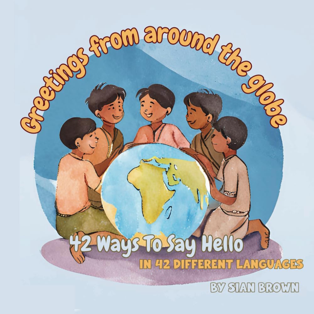 Greetings from around the globe: 42 ways to say hello