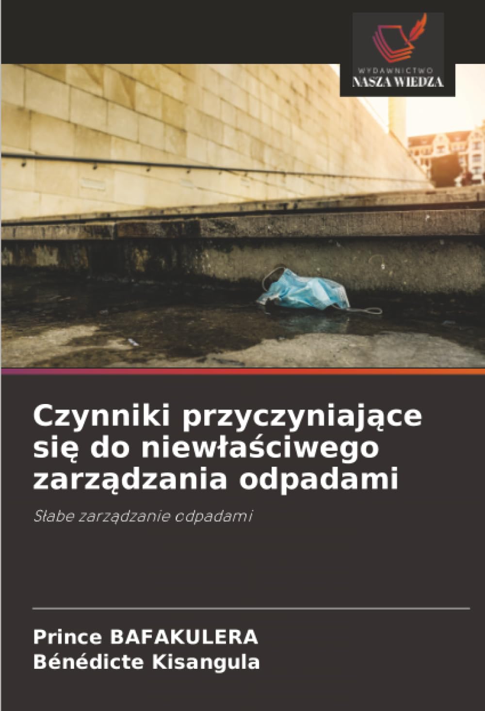 Czynniki przyczyniające się do niewłaściwego zarządzania odpadami: Słabe zarządzanie odpadami: S¿abe zarz¿dzanie odpadami
