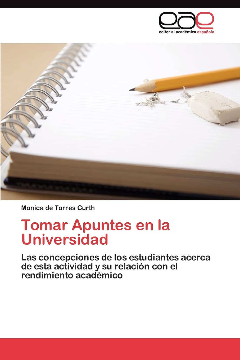Tomar Apuntes en la Universidad: Las concepciones de los estudiantes acerca de esta actividad y su relación con el rendimiento académico