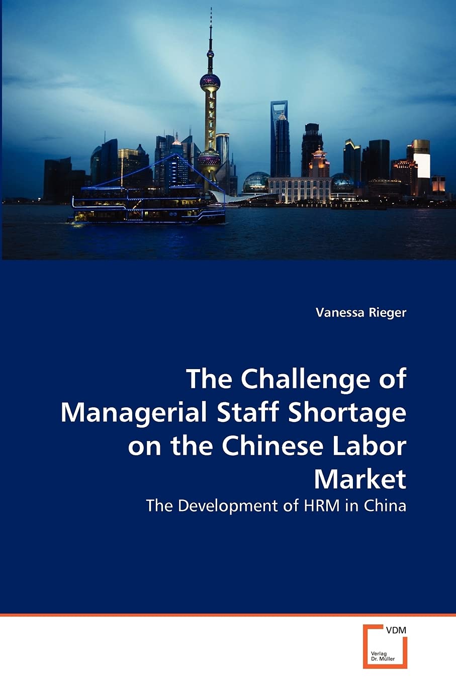 The Challenge of Managerial Staff Shortage on the Chinese Labor Market: The Development of HRM in China