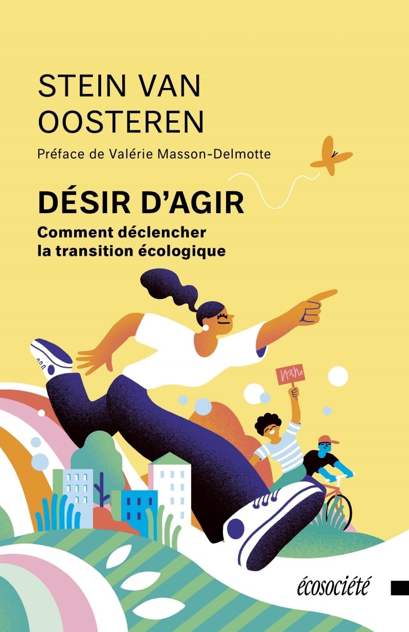 Désir d'agir : Comment déclencher la transition écologique - Stein van Oosteren (2025)