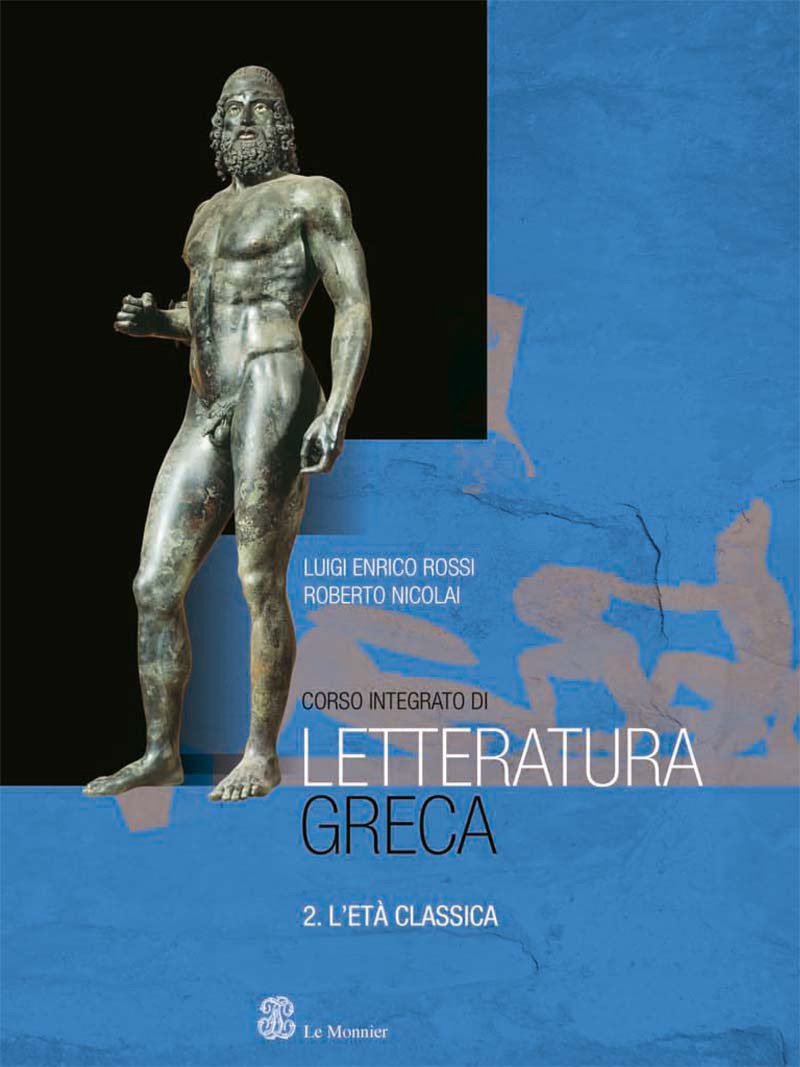 Corso integrato di letteratura greca. Per il Liceo classico. L'età classica (Vol. 2)