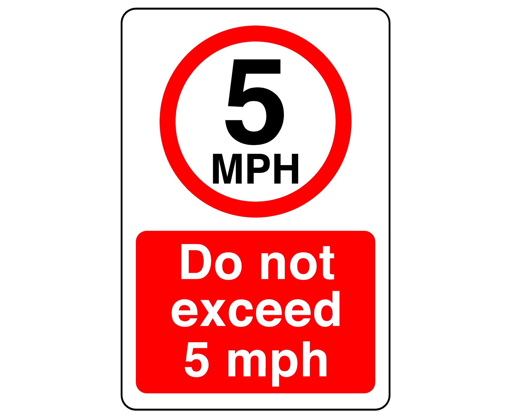 do not exceed 5 mph - 3mm Aluminum Dibond high-visibility and durability for indoor/outdoor usage (200mm x 150mm) Ensures Safety Within 5m Viewing Distance.