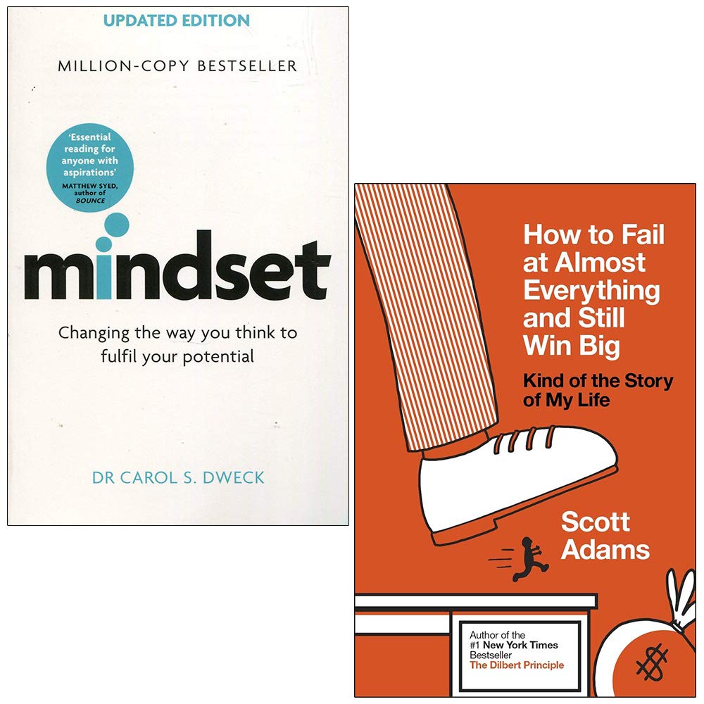 Mindset By Dr Carol Dweck & How to Fail at Almost Everything and Still Win Big By Scott Adams 2 Books Collection Set