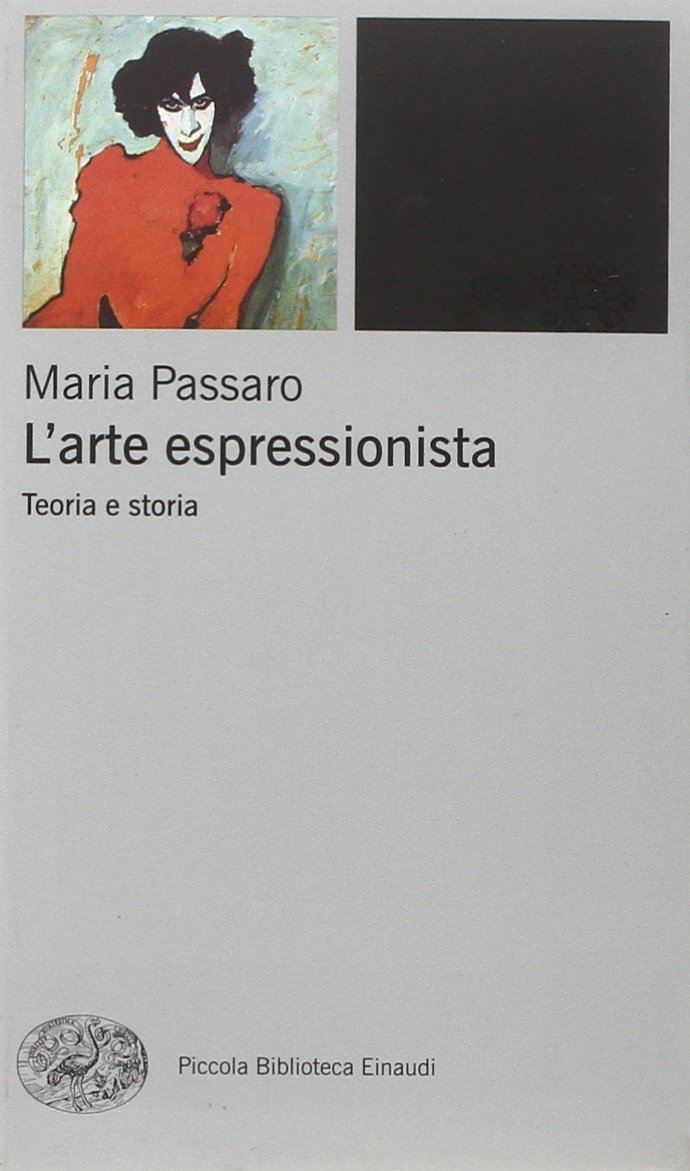 L'arte espressionista. Teoria e storia