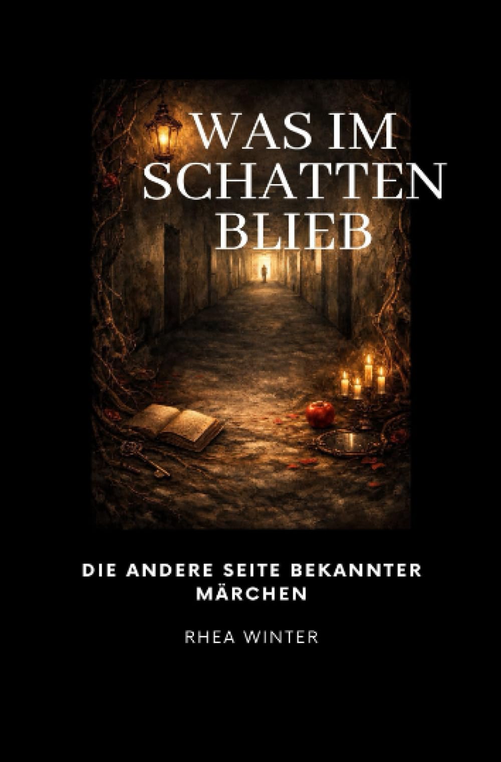 Was im Schatten blieb: Die andere Seite bekannter Märchen