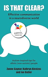 Is That Clear?: Effective communication in a neurodiverse world