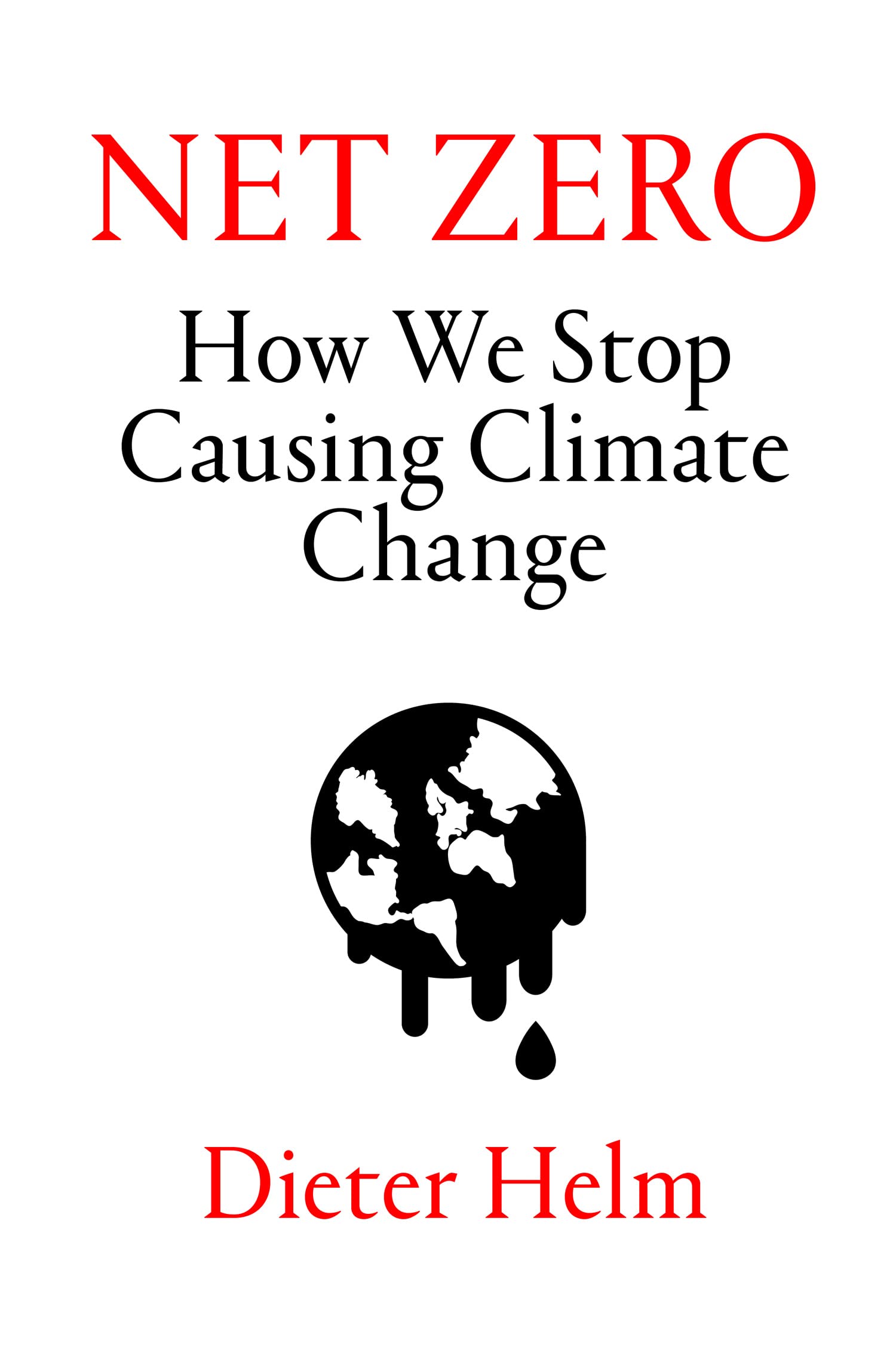 Net Zero : How We Stop Causing Climate Change
