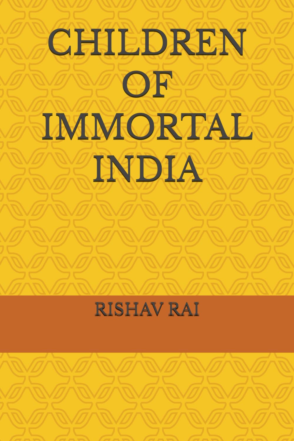 CHILDREN OF IMMORTAL INDIA