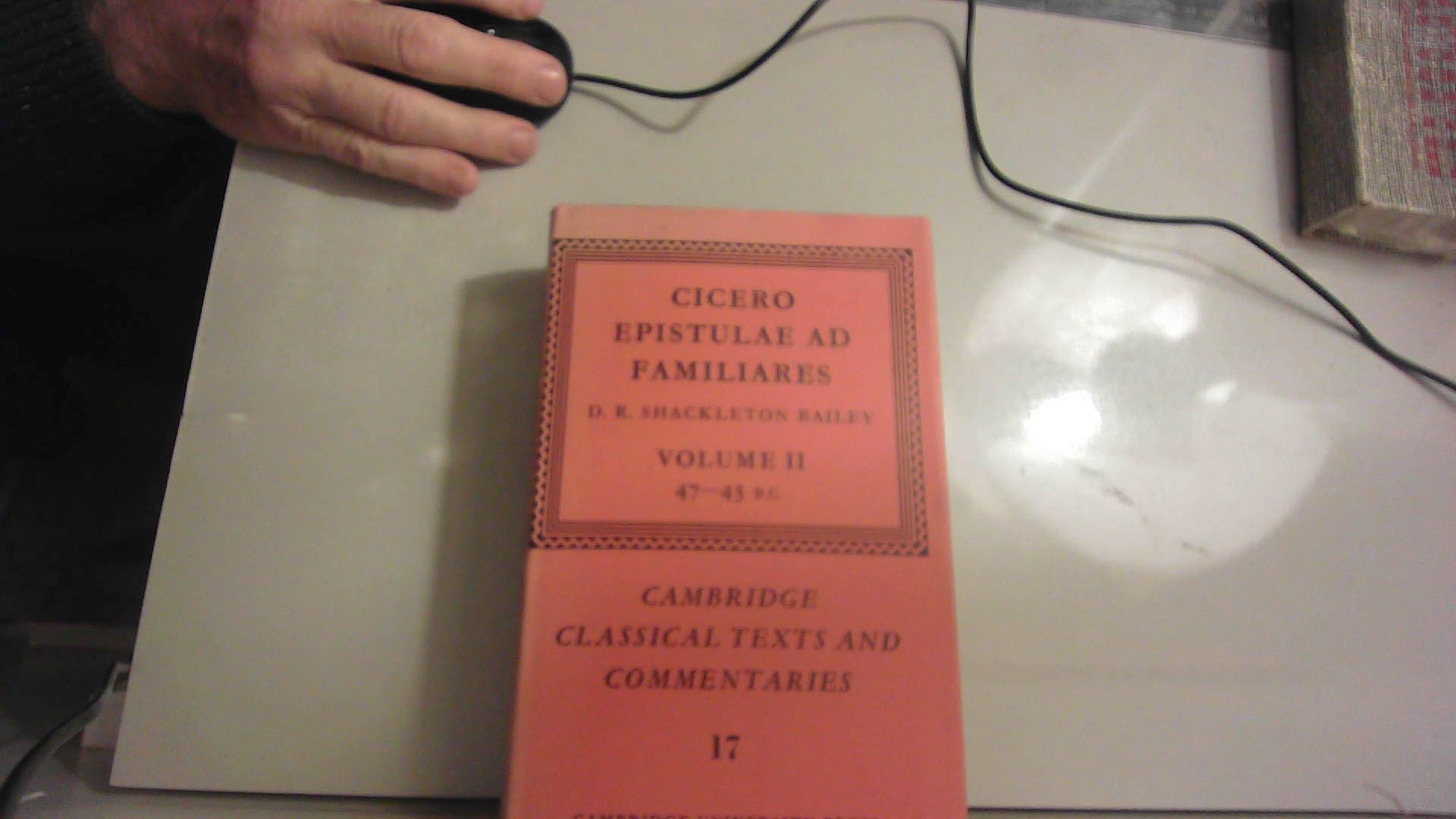 Cicero: Epistulae ad Familiares v2 (Cambridge Classical Texts and Commentaries, Series Number 17)