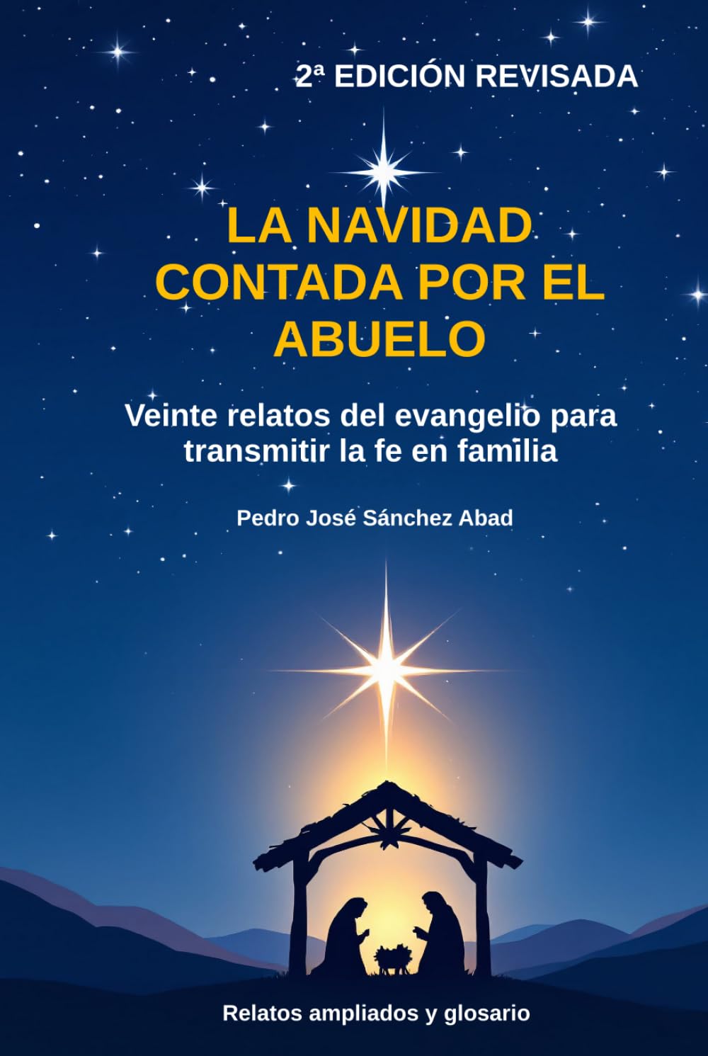 LA NAVIDAD CONTADA POR EL ABUELO: Veinte relatos del evangelio para transmitir la fe en familia